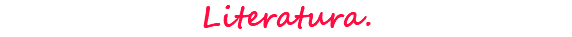 Literatura. 
